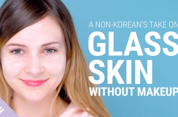 How to Get Glass Skin at Home: The Ultimate Guide to Radiant, Smooth, Glowing Skin
